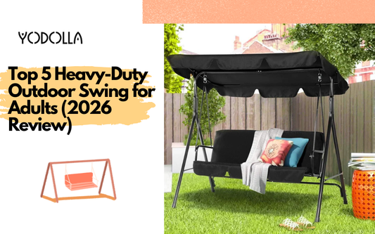 Top 5 Heavy-Duty Outdoor Swing for Adults