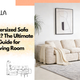 Is an Oversized Sofa Worth It? The Ultimate Buying Guide for Every Living Room